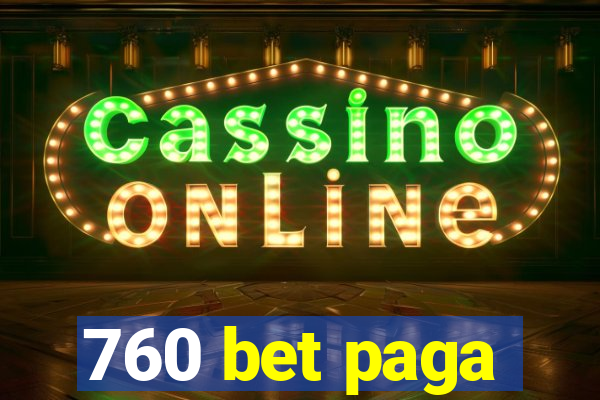 760 bet paga